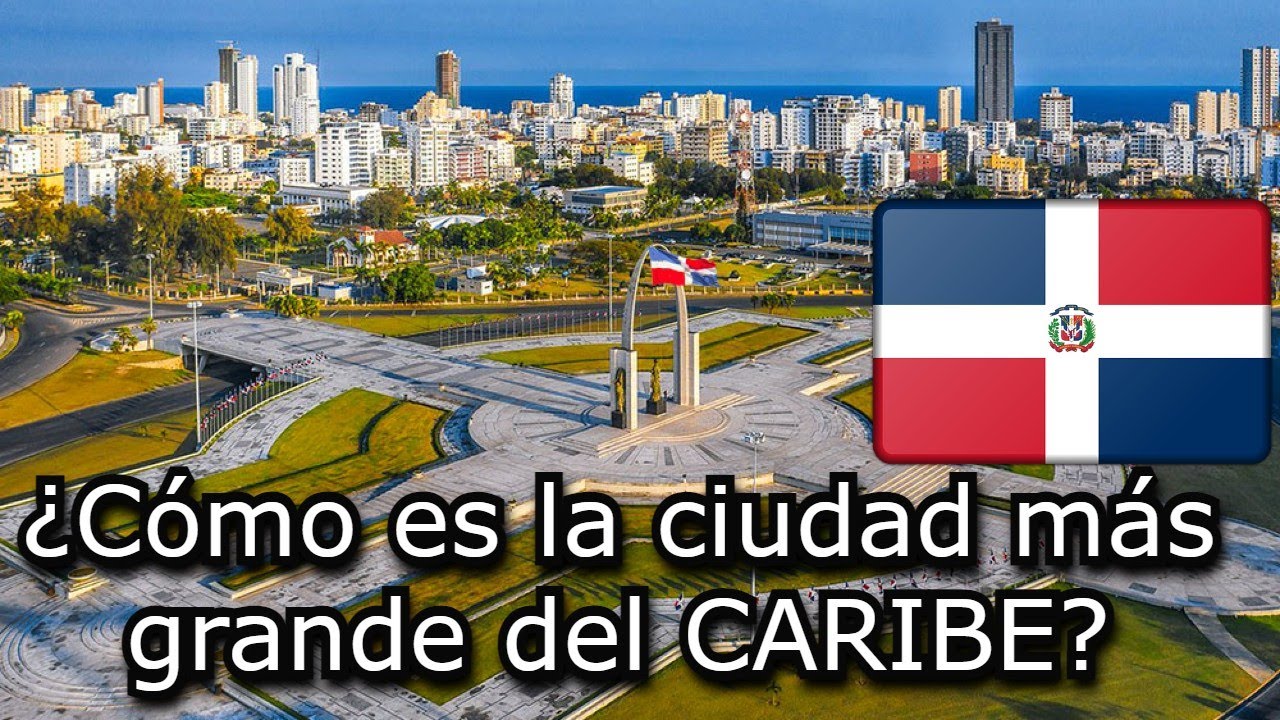 ¿Cómo es la ciudad más grande del CARIBE?