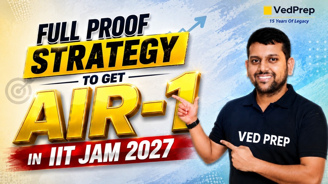 How To Get AIR 1 in IIT JAM 2027 | Complete Roadmap for Top Rank | VedPrep IIT JAM