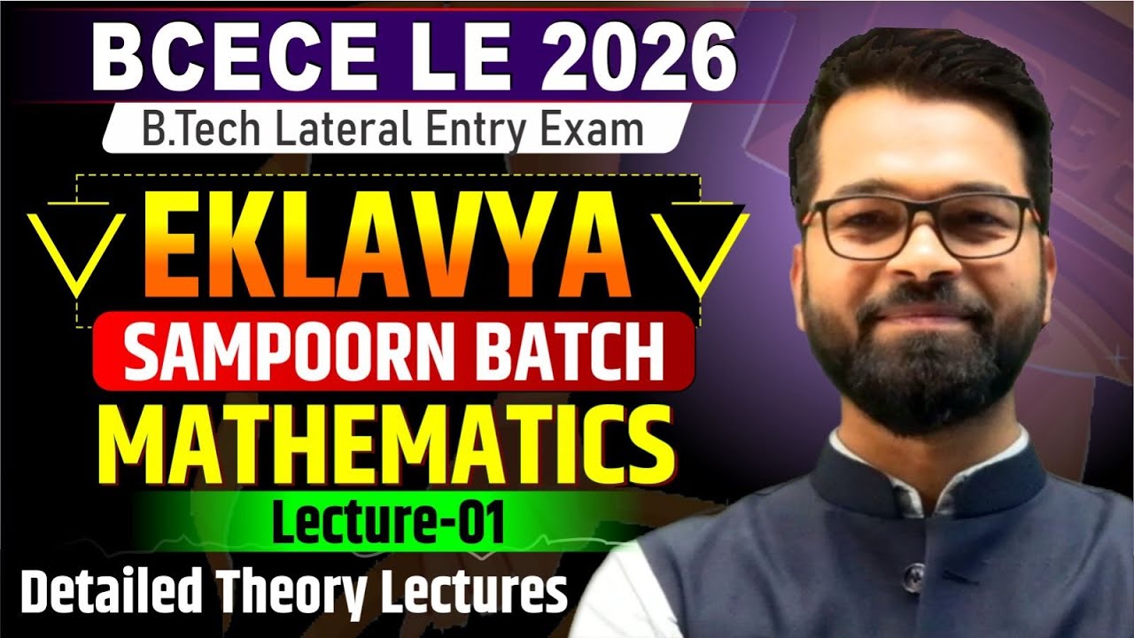 BCECE LE 2026 | Mathematics | Eklavya Sampoorn Batch | Detailed Live Classes #beu #bcecele #lateral