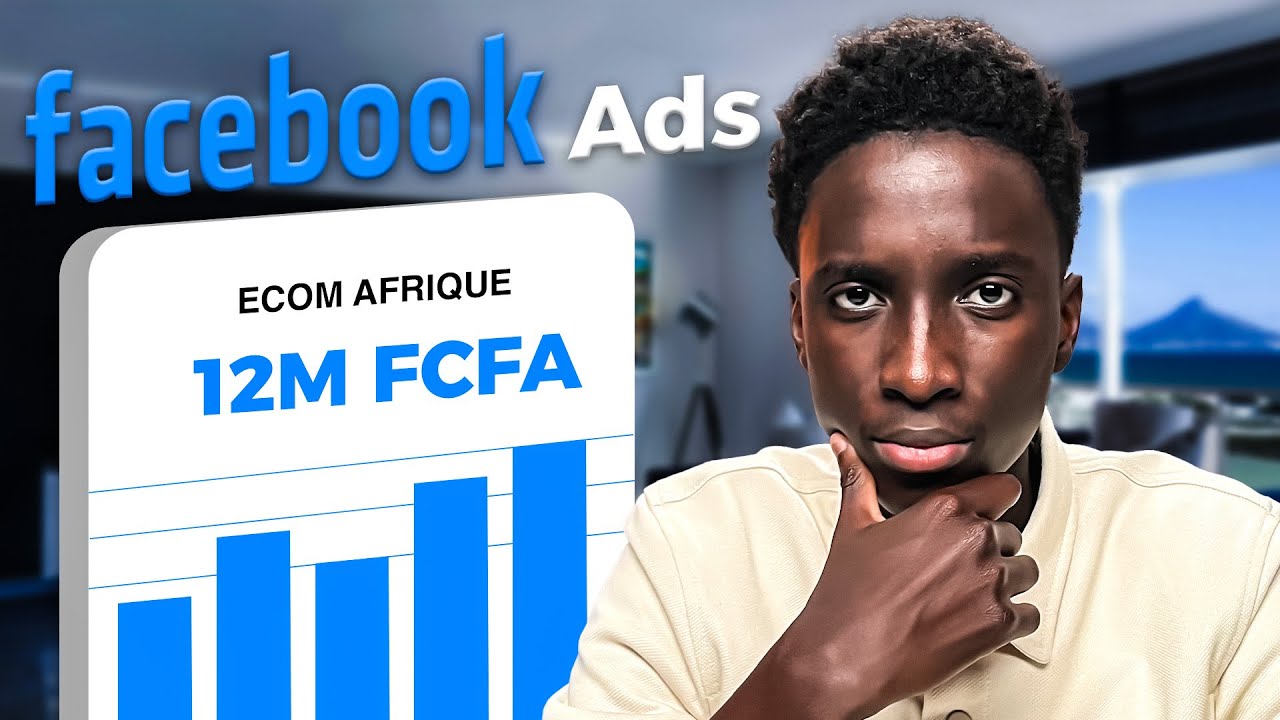 Ecom en Afrique: Comment lancer des publicit&eacute;s Facebook Ads (Formation Gratuite)