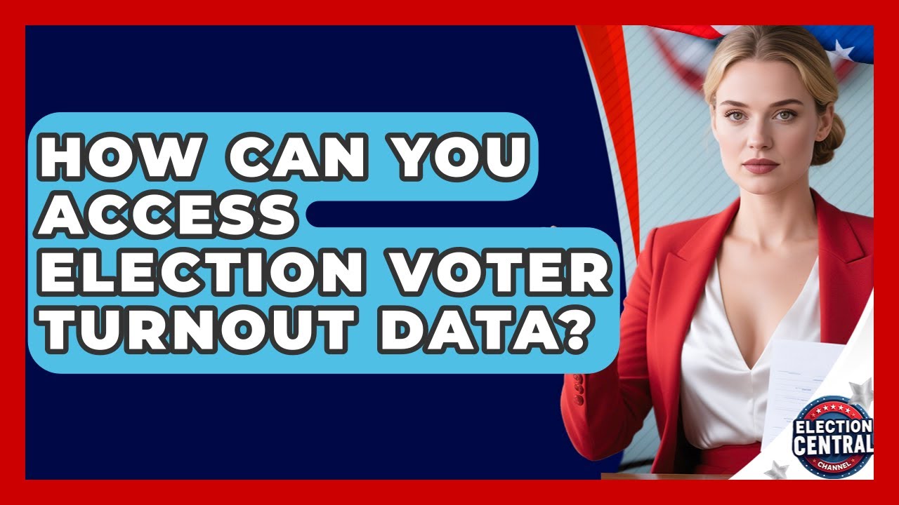 How Can You Access Election Voter Turnout Data? - Election Central Channel