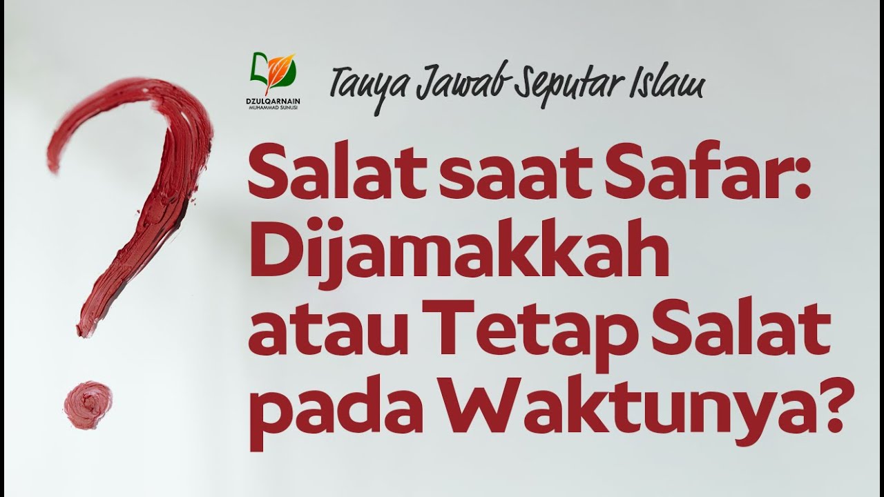 Salat saat Safar: Dijamakkah atau Tetap Salat pada Waktunya?