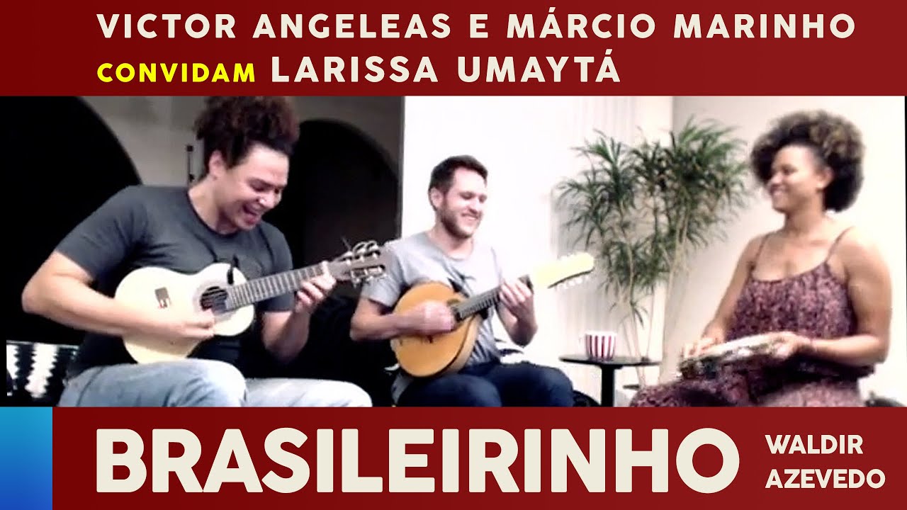 Brasileirinho (Waldir Azevedo) com Victor Angeleas, Márcio Marinho e Larissa Umaytá - Face Musical