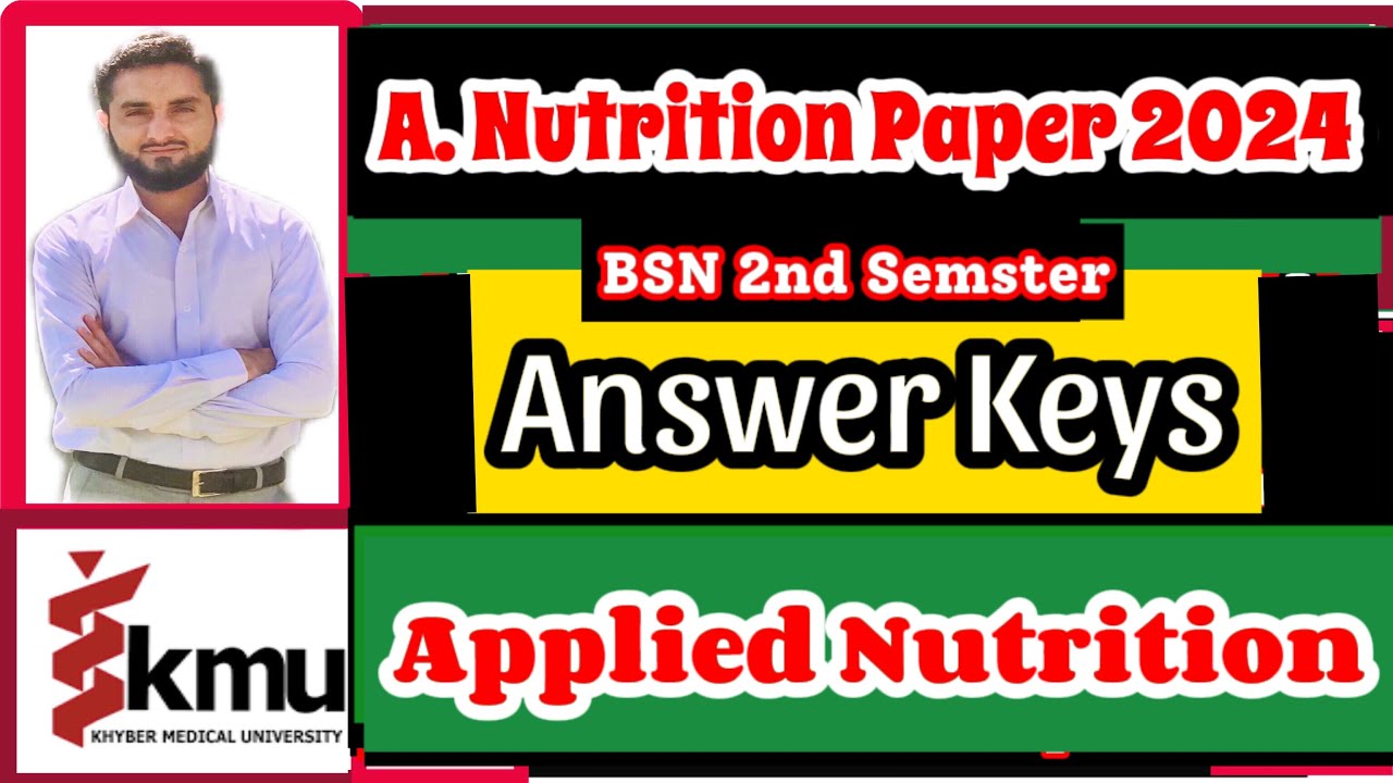 Applied Nutrition paper (2024) Answer Keys, 2nd Semester {KMU} {BSN/Post-RN}