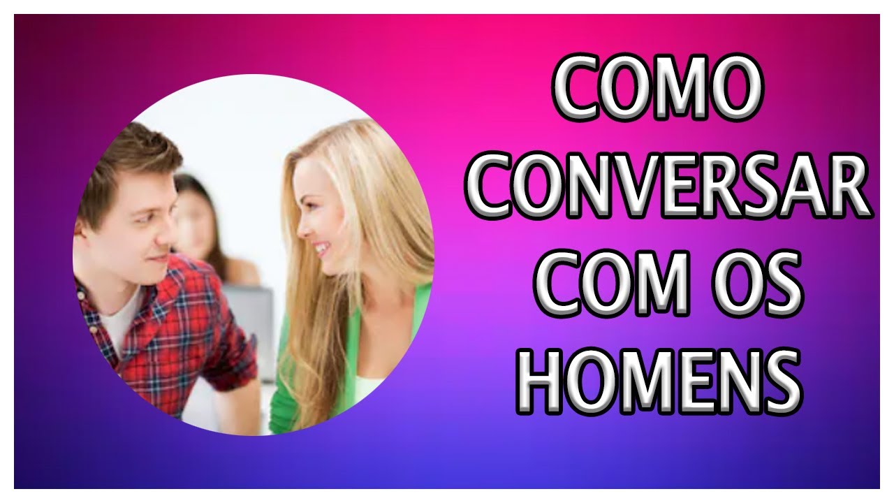 Como Conversar Com Um Homem  / Como Falar Com Os Homens (2020)
