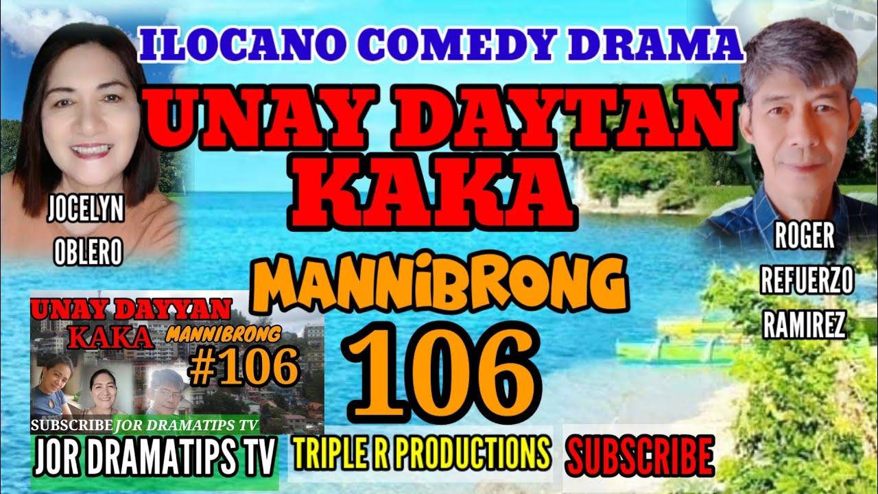 MANNIBRONG#106 #unaydaytankaka #ilocanocomedydrama #pagkakatawaan #jordramatipstv #jocelynoblero