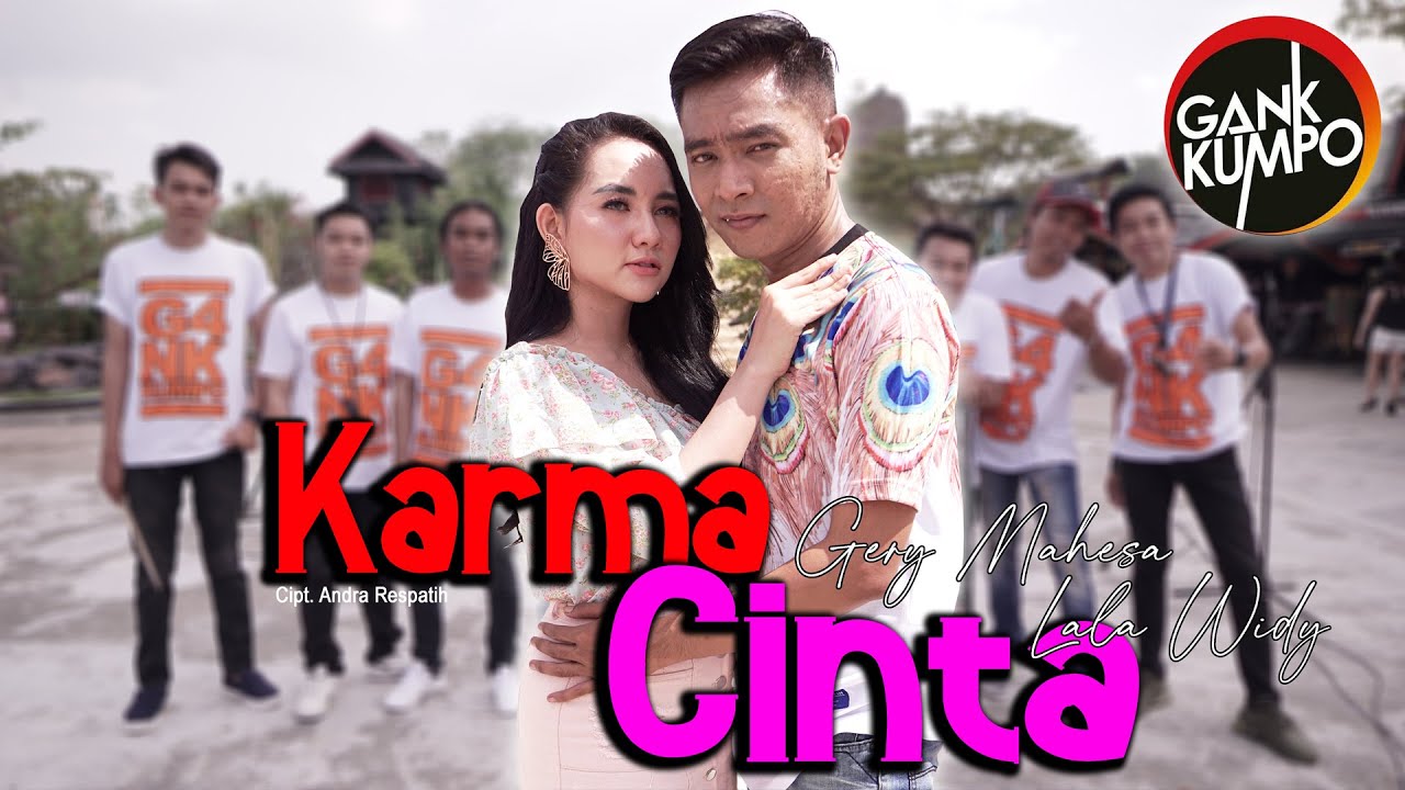 KARMA CINTA || GERLA - Gery mahesa Feat Lala Widy ( OFFICIAL LIVE MUSIC ) GANK KUMPO