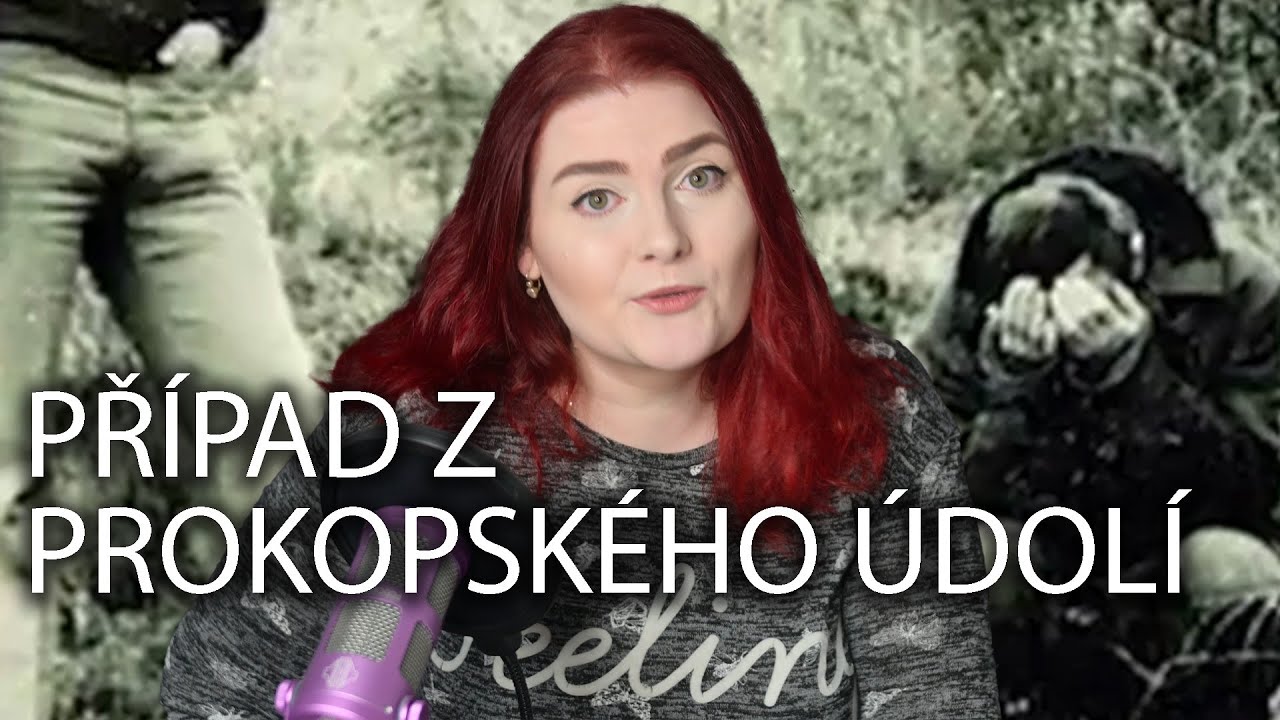 VYŘEŠENÝ PŘÍPAD Z PROKOPSKÉHO ÚDOLÍ