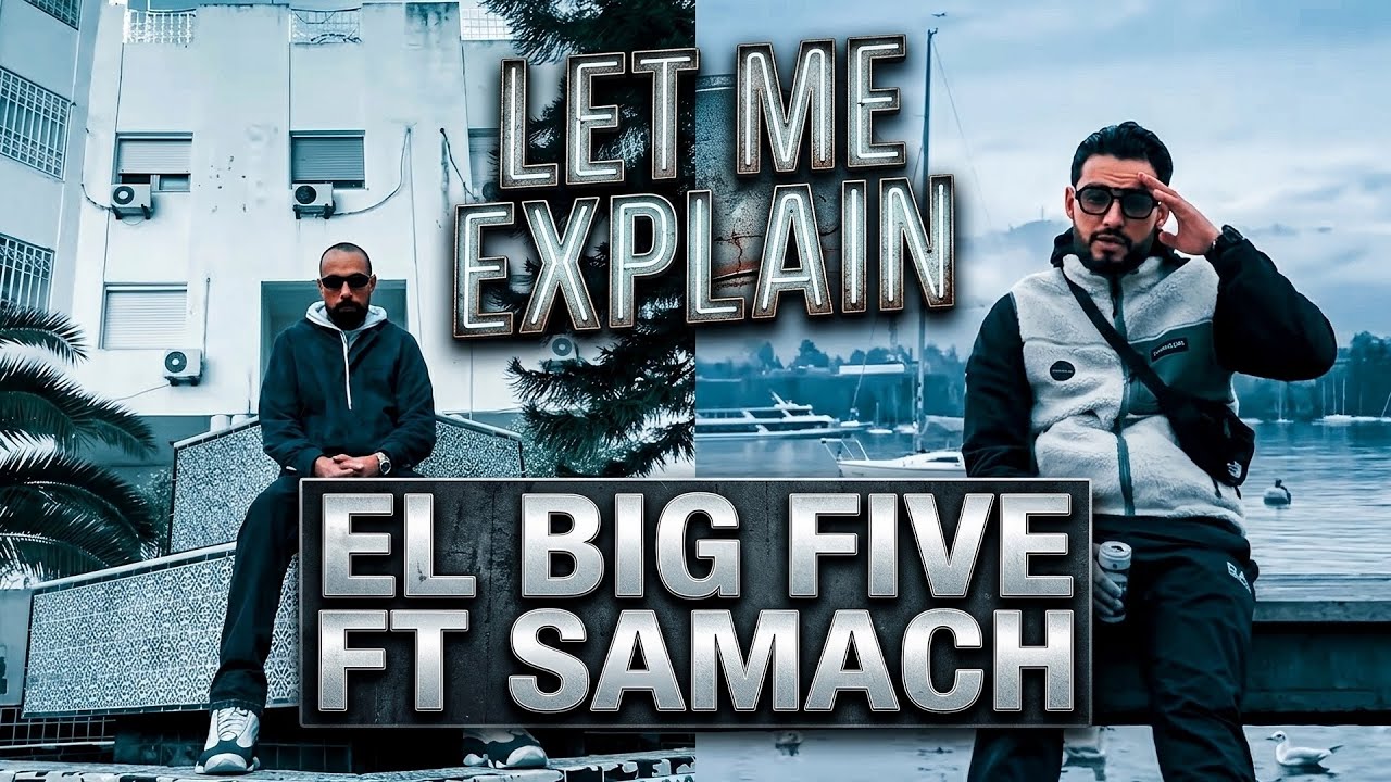 El Big Five Ft. Samach - Let Me Explain ( Music Video ) Prod. Bruno Future