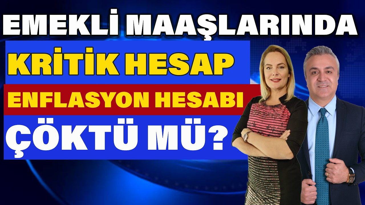 Emekli Maaşlarında Kritik Hesaplama Enflasyon Hesabı Çöktü mü?
