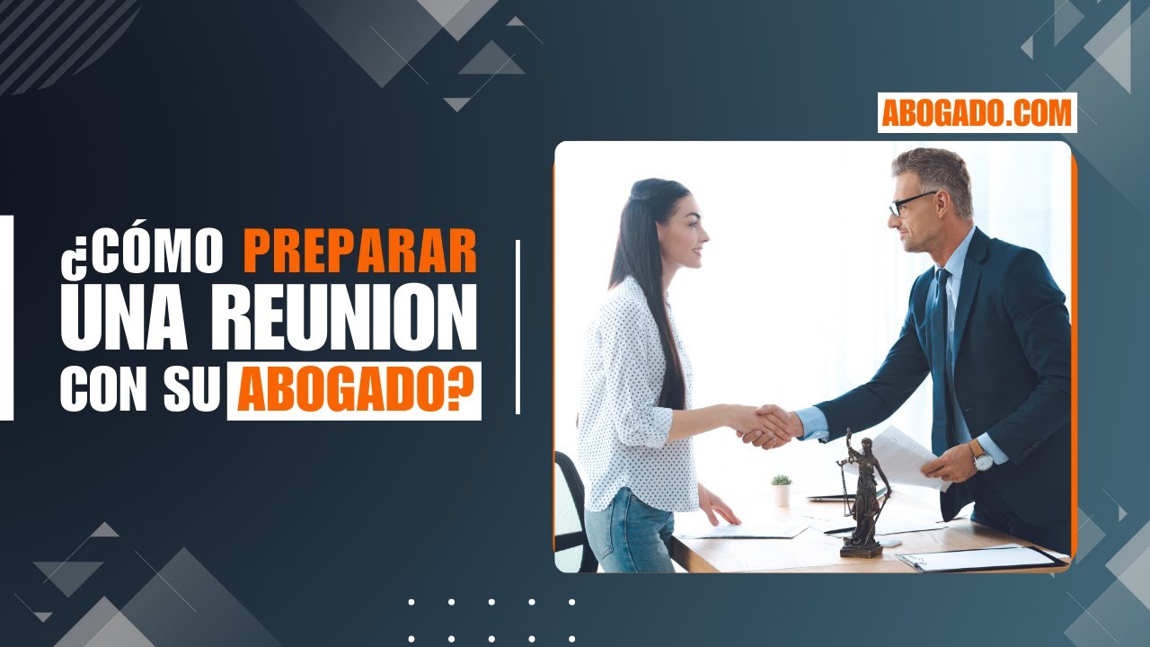 C&oacute;mo preparar una reuni&oacute;n con su abogado