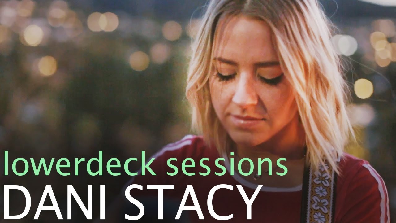 DANI STACY - Lie To Me (LowerDeck Sessions)