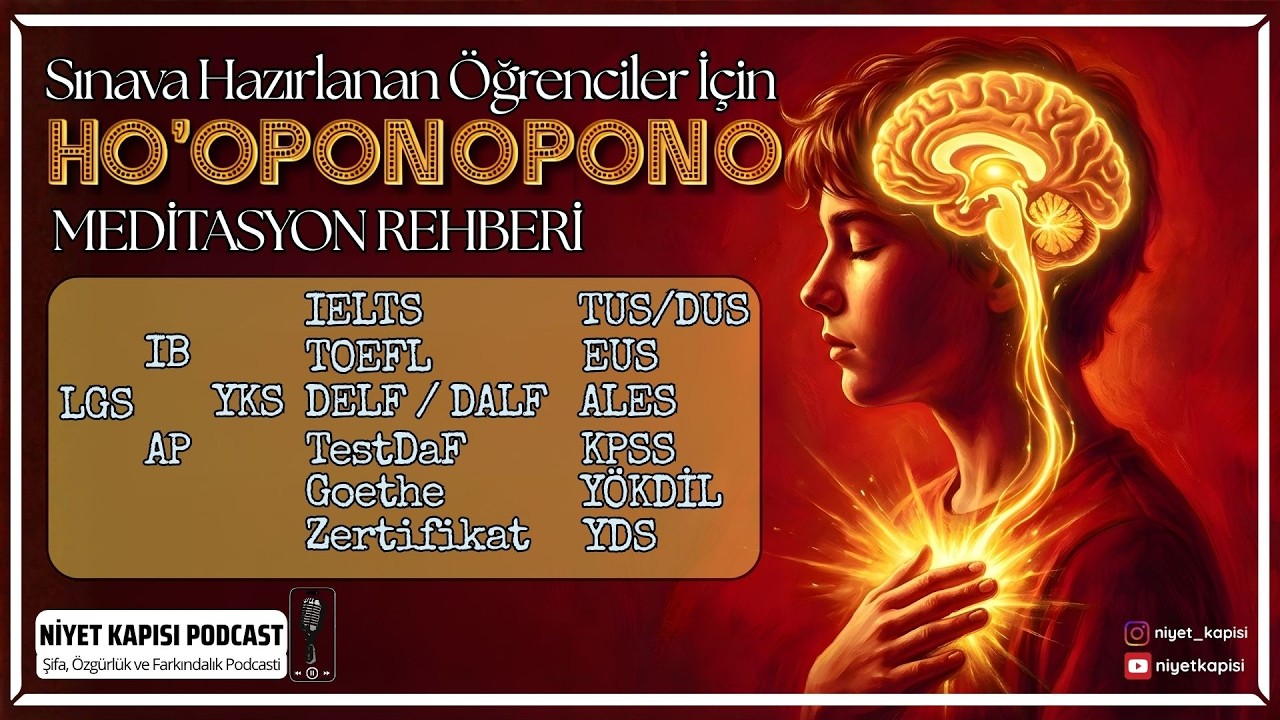 SINAVA HAZIRLANAN ÖĞRENCİLER için HO'OPONOPONO MEDİTASYONU #hooponopono #niyetkapısı
