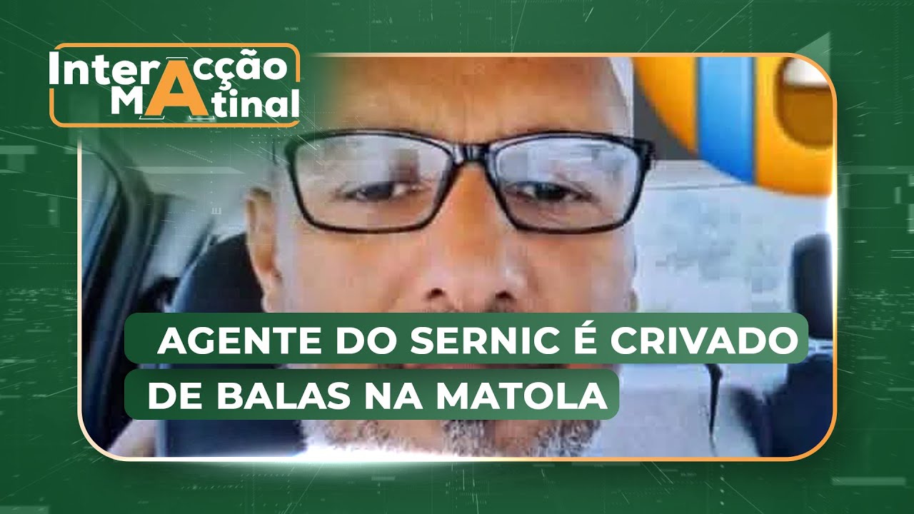 #InteracçãoMatinal: Agente do SERNIC é crivado de balas enquanto desfrutava de descanso na sua casa