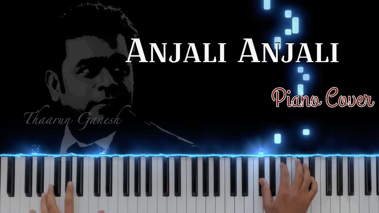 Anjali Anjali - Piano Cover | AR Rahman | Thaarun Ganesh