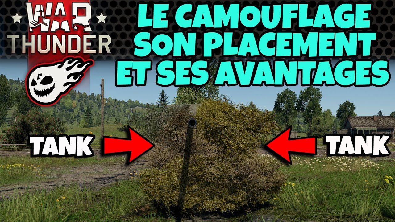 Le CAMOUFLAGE son PLACEMENT et ses AVANTAGES dans le jeu War Thunder