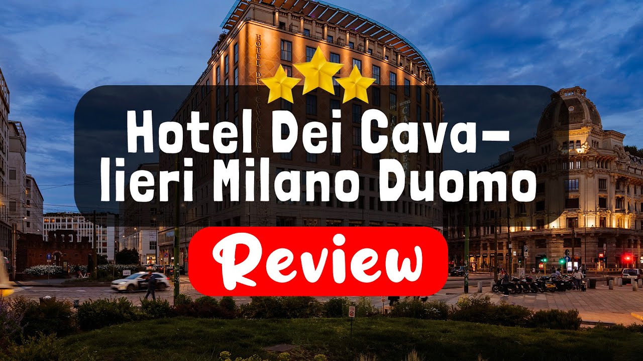 Hotel Dei Cavalieri Milano Duomo Milan Review - Should You Stay At This Hotel?