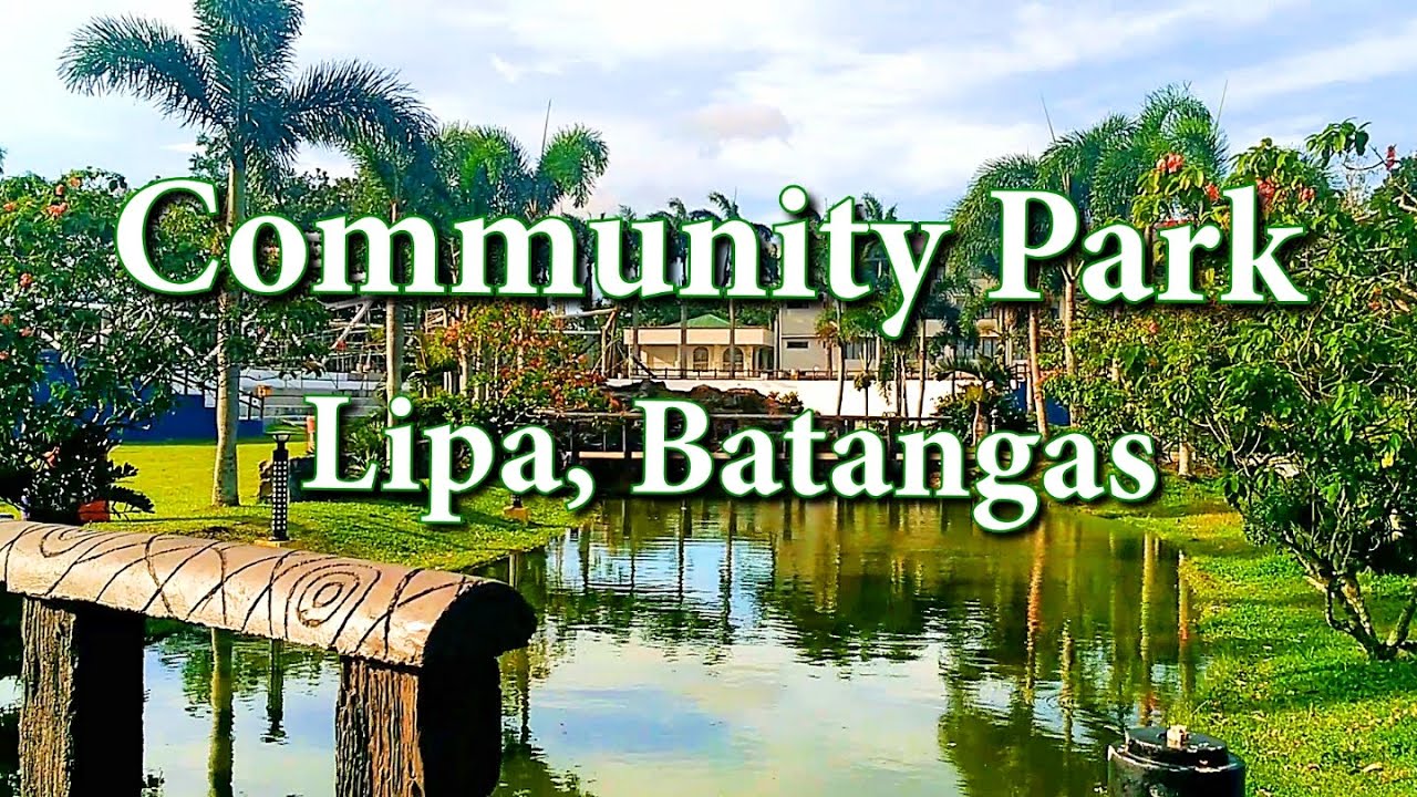 COMMUNITY PARK | Lipa Batangas | Mamasyal sa walang entrance fee na pasyalan