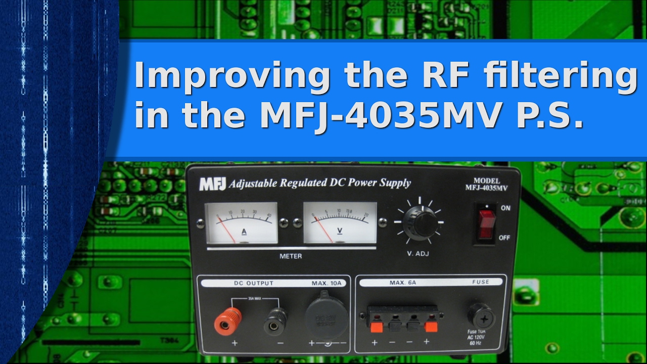 Ham Radio - Improving the RF filtering of the MFJ 4035MV Power Supply