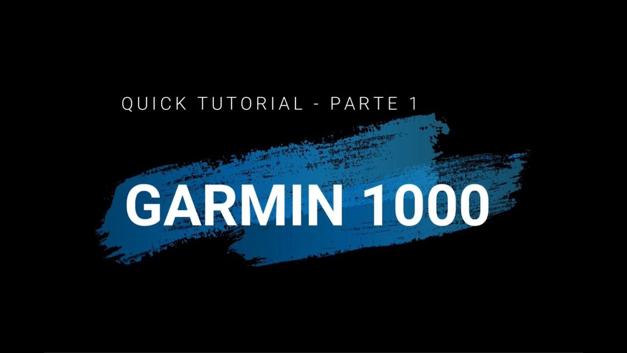 Garmin 1000 Quick Tutorial -Parte 1