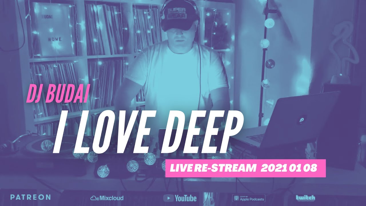 DJ Budai - I Love Deep Re-Stream
