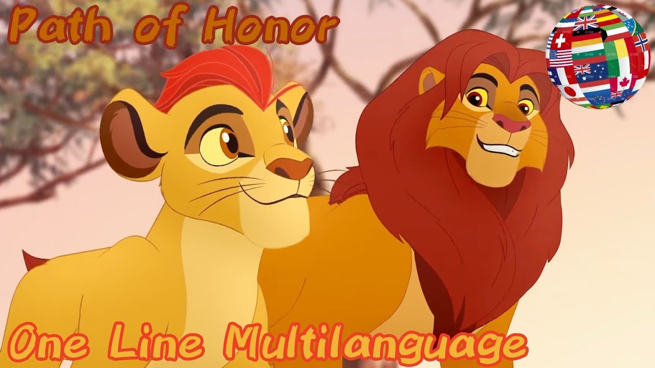 The Lion Guard | Path of Honor - One Line Multilanguage (34 Versions)