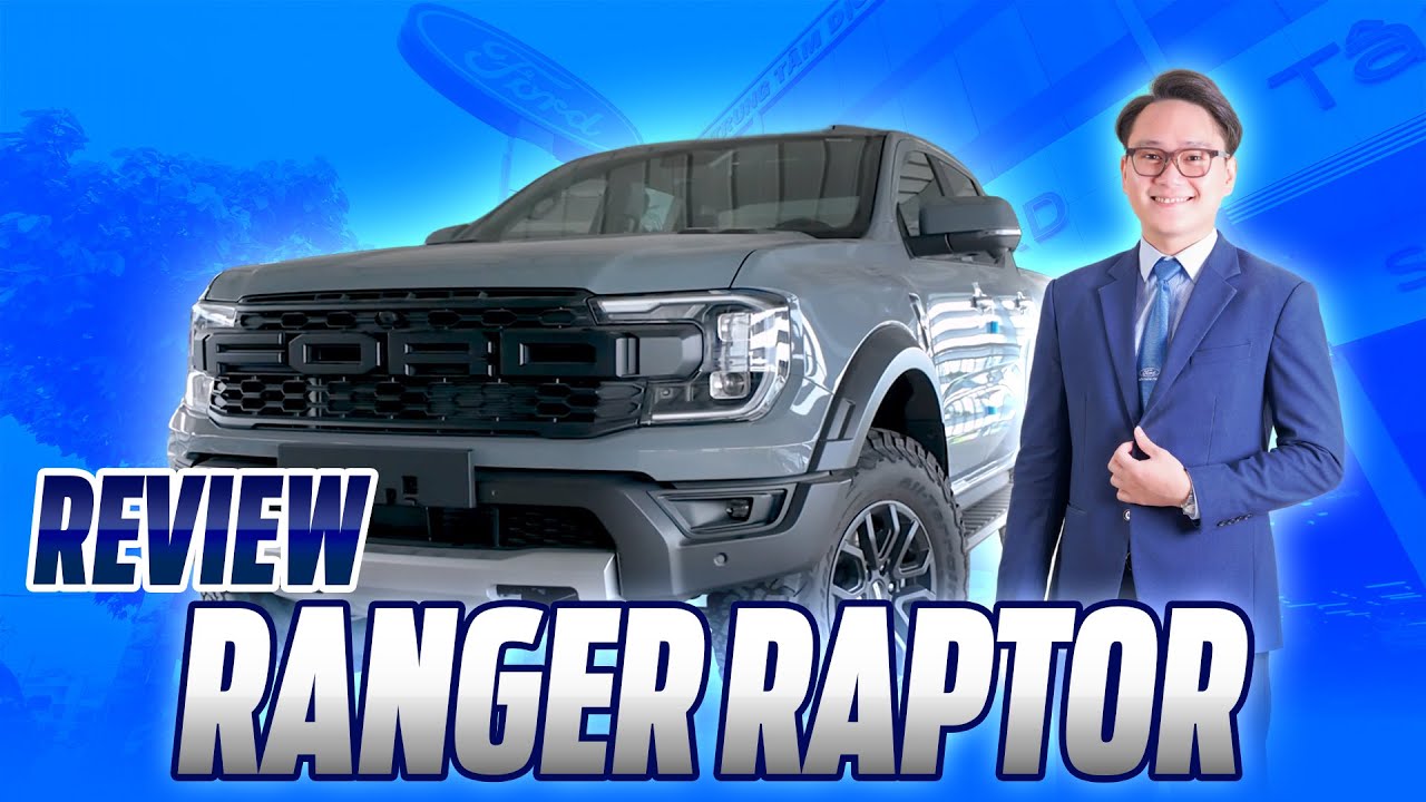 Ranger Raptor Có Xứng Đáng Với Danh Hiệu Đức Vua? | Review Ranger Raptor Cùng Bến Thành Ford