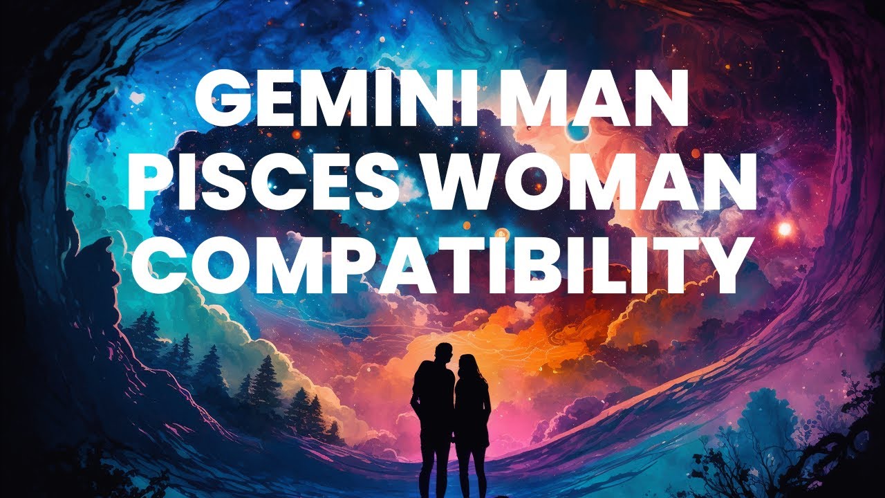 Gemini Man and Pisces Woman Compatibility: The Art of Balancing Opposites