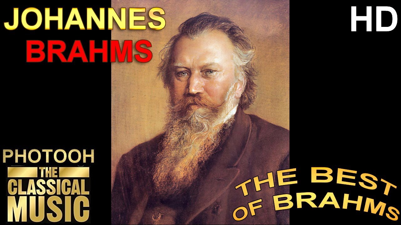 The Best of JOHANNES BRAHMS, Best of Brahms (HQ)