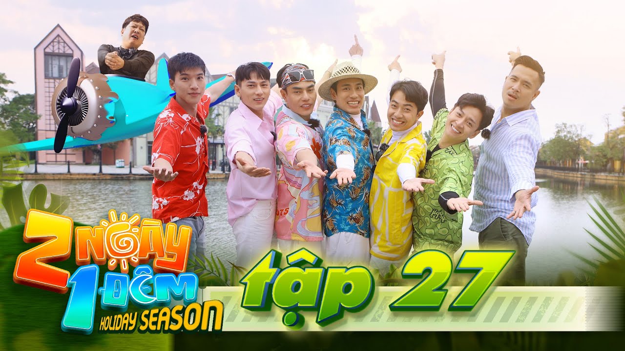 2 Ngày 1 Đêm Việt Nam | Tập 27: Trường Giang 