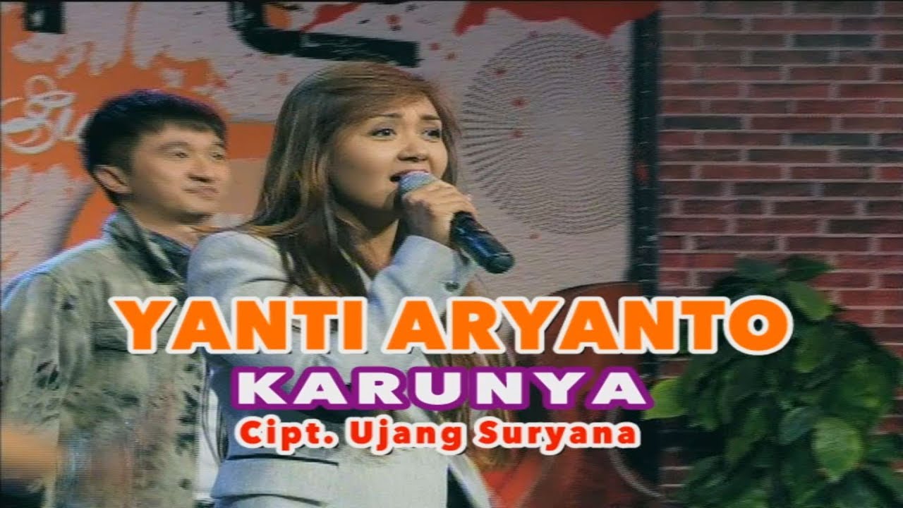 YANTI ARYANTO - Karunya | Cipt.  Ujang Suryana |