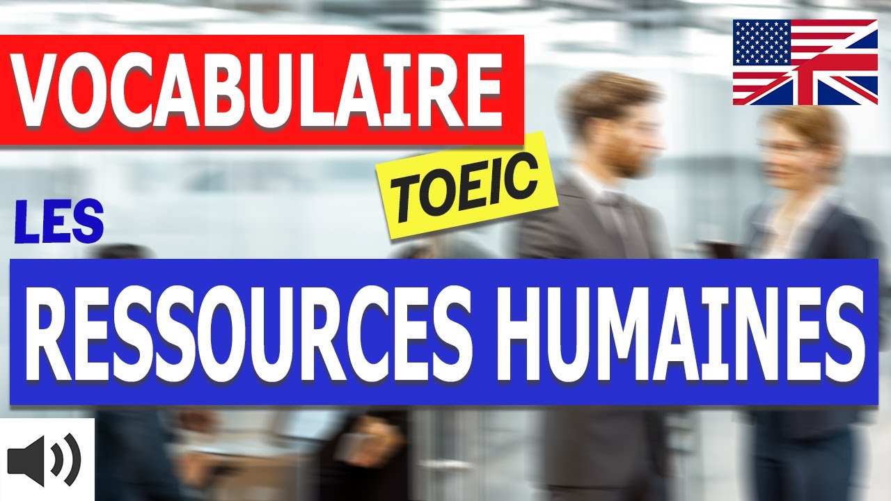 Vocabulaire Anglais (Ressources Humaines) TOEIC