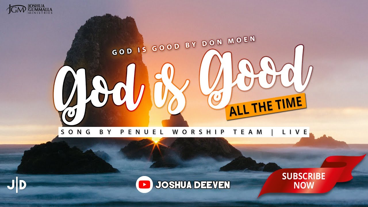 GOD IS GOOD  | Song By Penuel Worship Team | Don Moen | God is Good