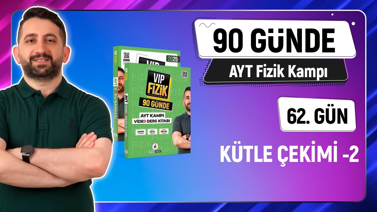 K&uuml;tle &Ccedil;ekimi ve Kepler Yasaları Konu Anlatımı -2 | 2025 AYT Fizik