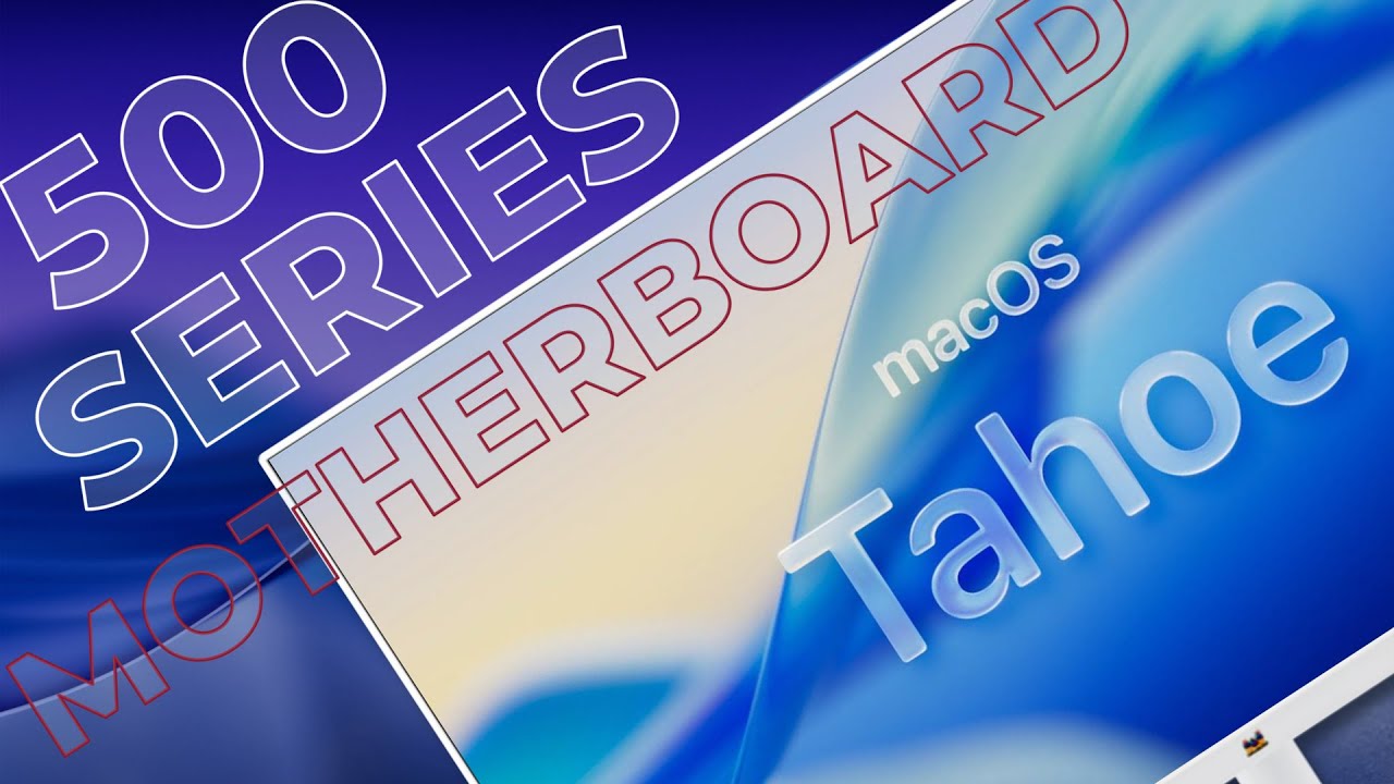 MacOS Tahoe on 500-Series Motherboards with Intel iGPU