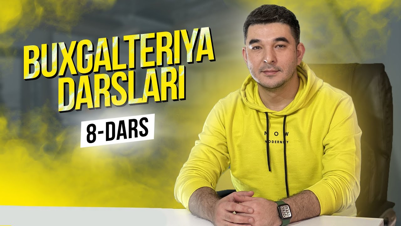 Buxgalteriya darslari 8-dars: Maxsulotlarni sotish. Xaridorlar. Xujjatlar. Buxgalteriya oson.