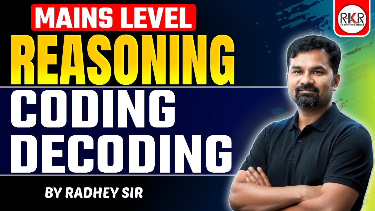 Mains Level Coding Decoding | New Pattern & Advanced Level | Reasoning  | By Radhey Sir