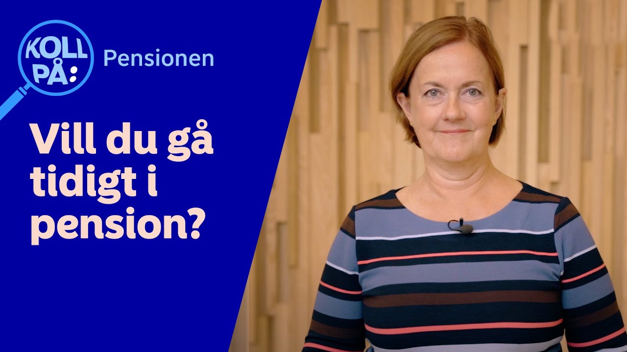 Gör så här om du vill gå tidigt i pension | Nordea Sverige