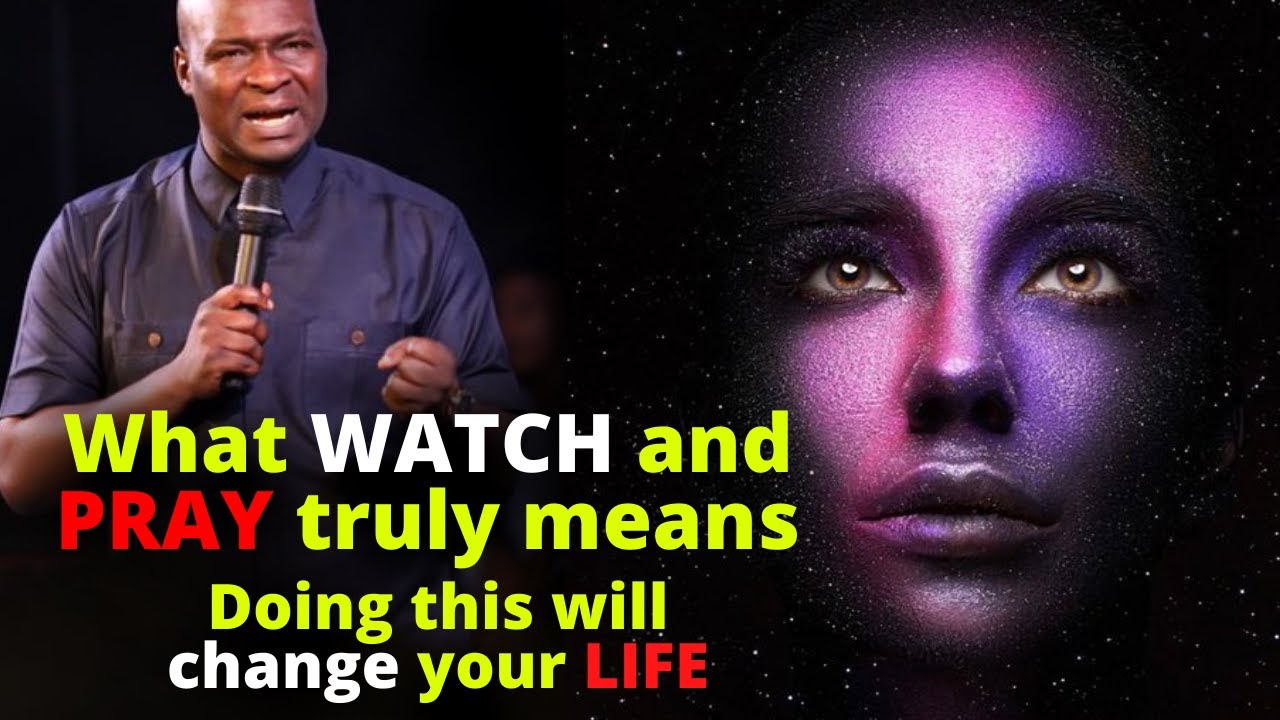 Do this Everyday What it means to Watch and Pray | APOSTLE JOSHUA SELMAN