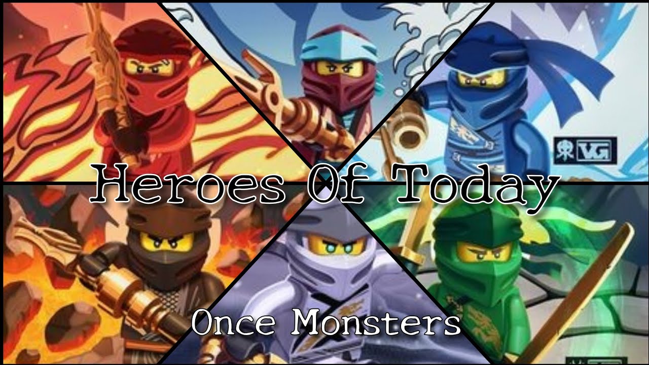 Lego Ninjago [AMV] Heroes Of Today - Once Monsters