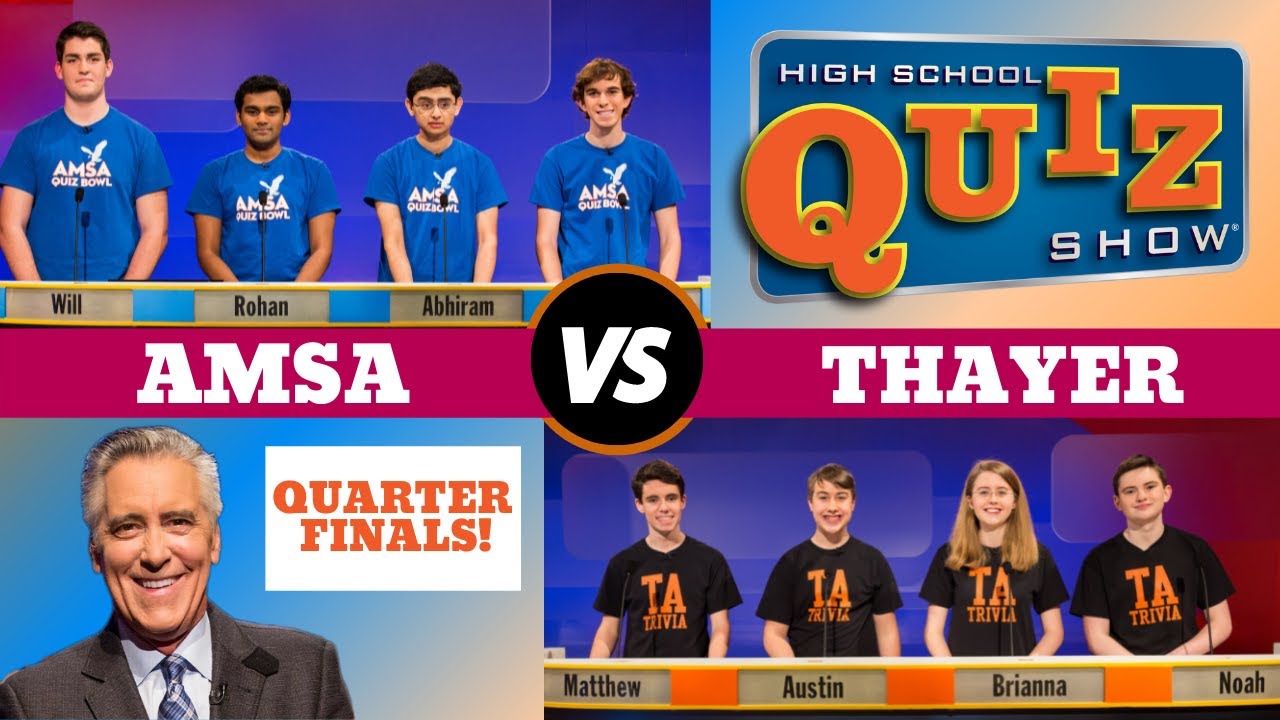 High School Quiz Show - Quarterfinal #4: Adv. Math & Science vs. Thayer (812)
