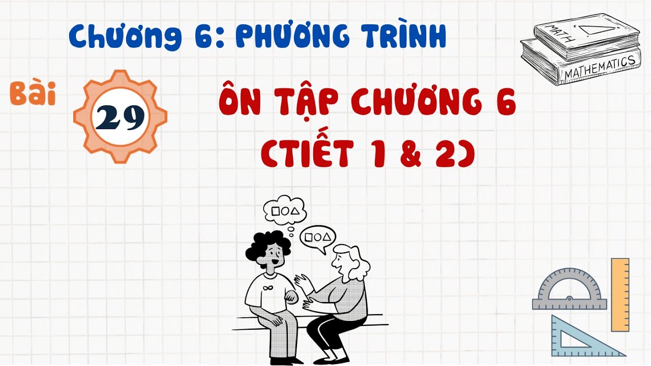 Toán 8 |Chương 6| Bài 29: ÔN TẬP CHƯƠNG 6 (TIẾT 1 & 2)