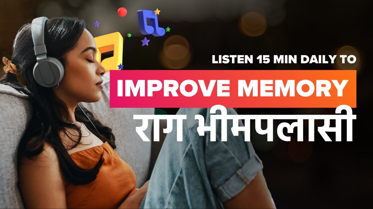 Improve Your Memory & Concentration Through Indian Classical Music | राग भीमपलासी - Raag Bhimpalasi