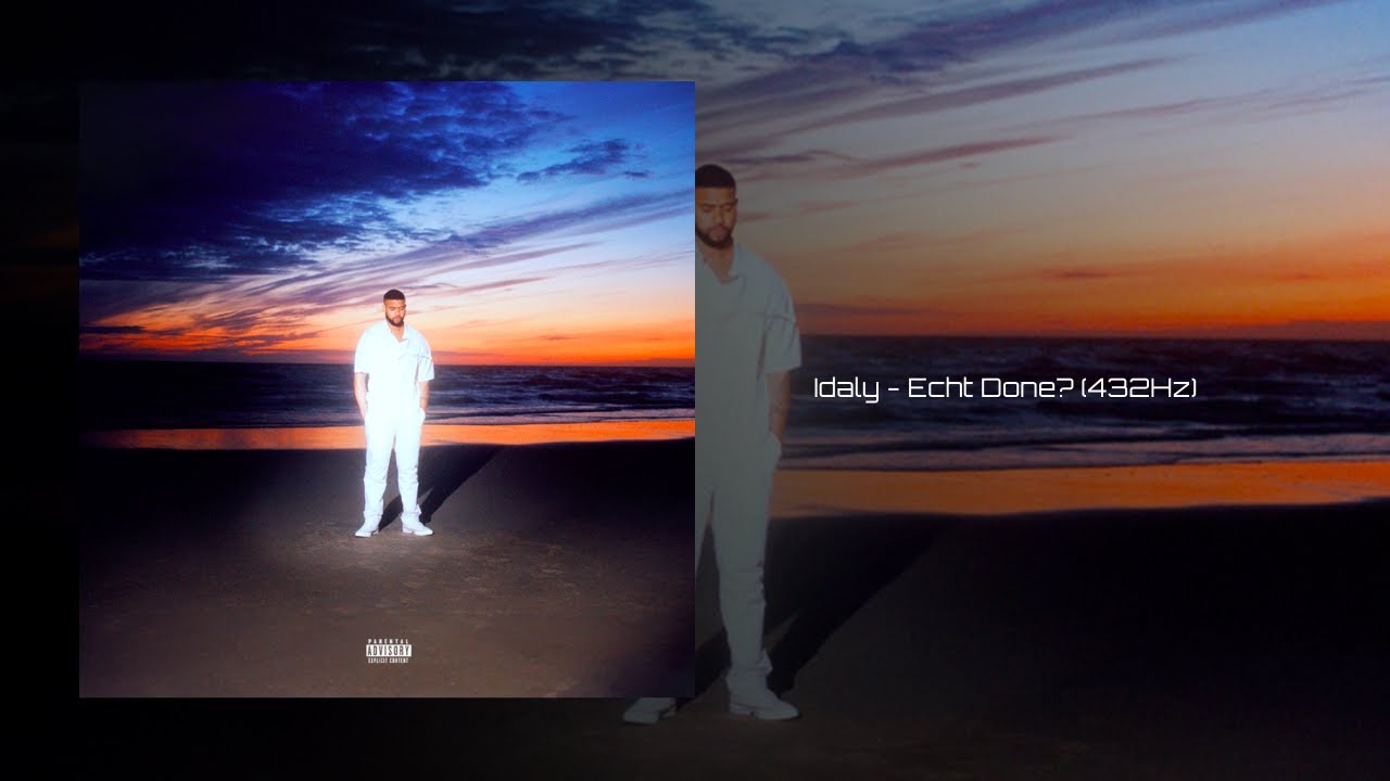 Idaly - Echt Done? (432Hz)