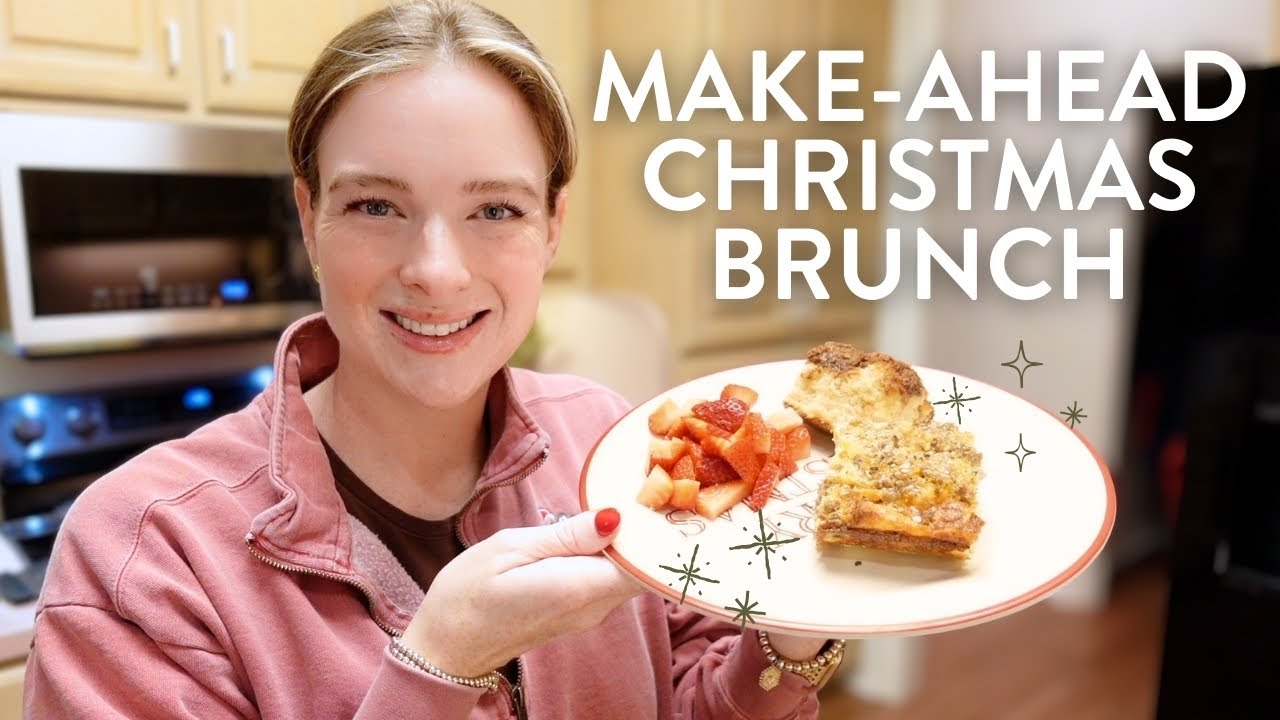 The Perfect, Easy Make Ahead Christmas Morning Brunch Recipe