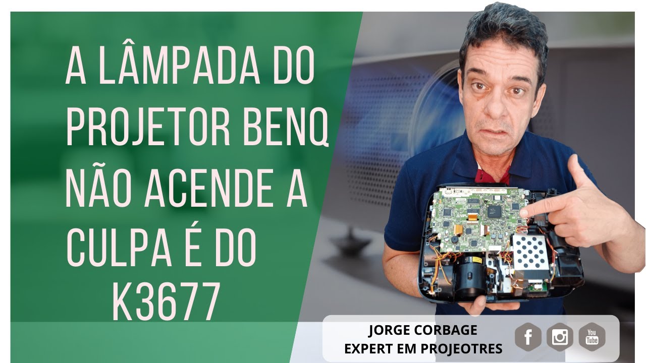 A LÂMPADA DO  PROJETOR BENQ NÃO FUNCIONA E É CULPA DO K3677