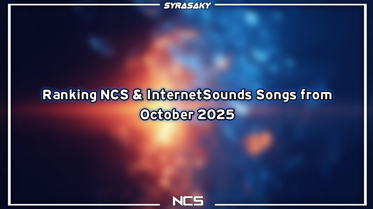 Ranking NCS & InternetSounds Songs from October 2025
