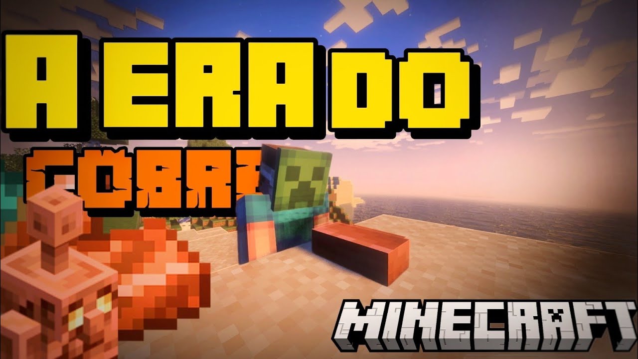 A ERA DE cobre VOLTOU!!! 