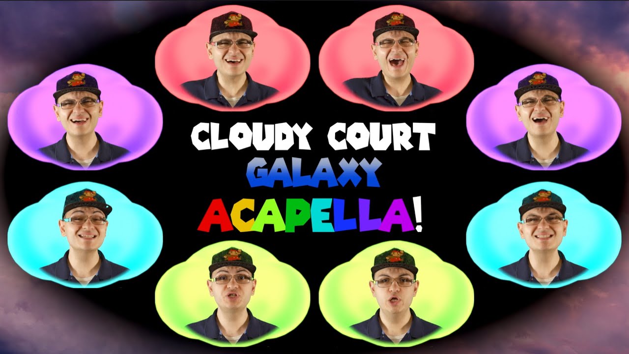 Cloudy Court/Fluffy Bluff Galaxy ACAPELLA - Super Mario Galaxy 2 Cover
