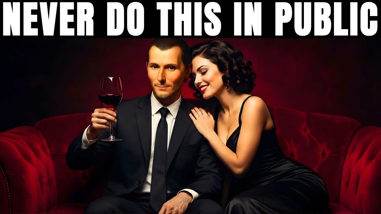 9 Things You Should NEVER Do in Public (Machiavelli Warned Us)
